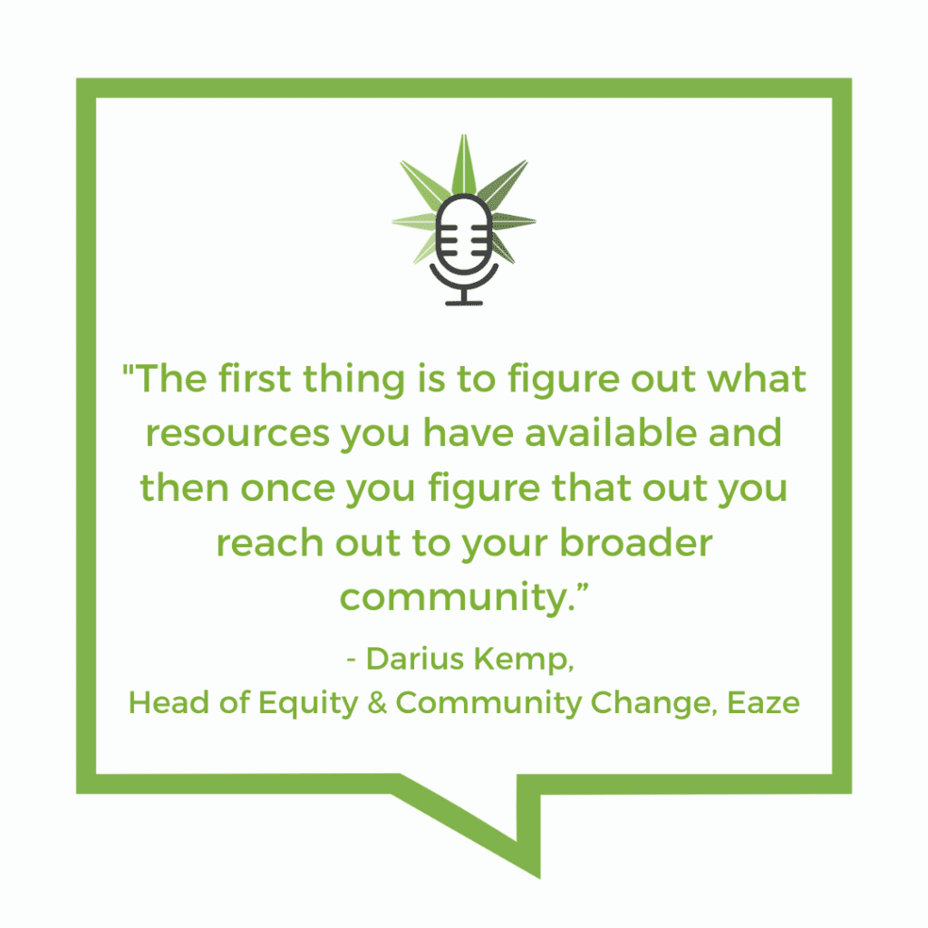"The first thing is to figure out what resources you have available and then once you figure that out you reach out to your broader community.”