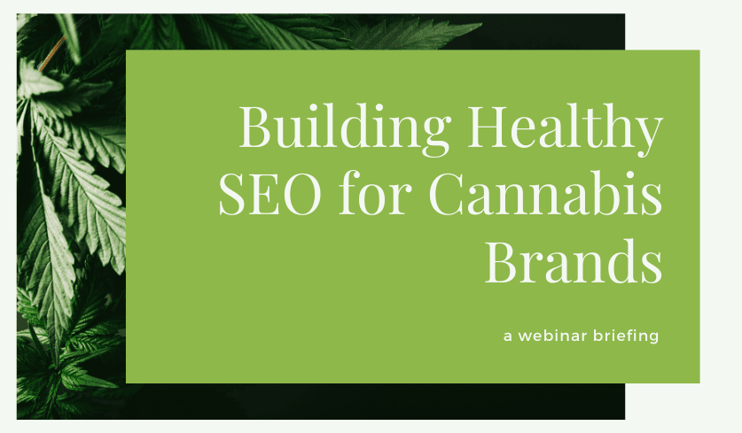 Building Healthy SEO for Cannabis Brands