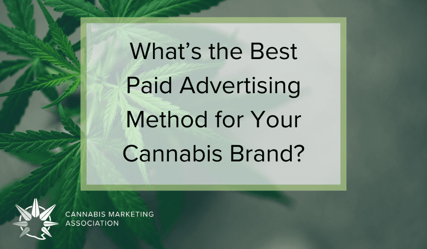 What’s the Best Paid Advertising Method for Your Cannabis Brand?