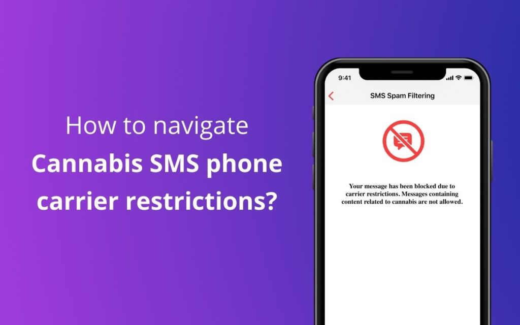 How Can Your Dispensary Navigate SMS Phone Carrier Restrictions? 