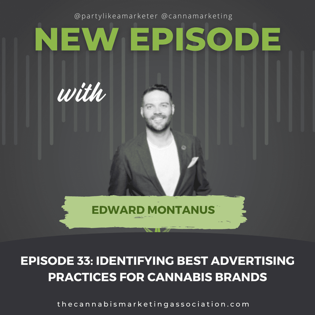 Episode 33: Identifying Best Advertising Practices for Cannabis Brands