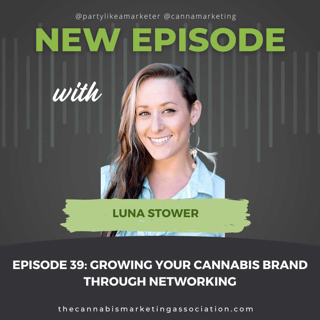 Episode 39: Growing Your Cannabis Brand Through Networking