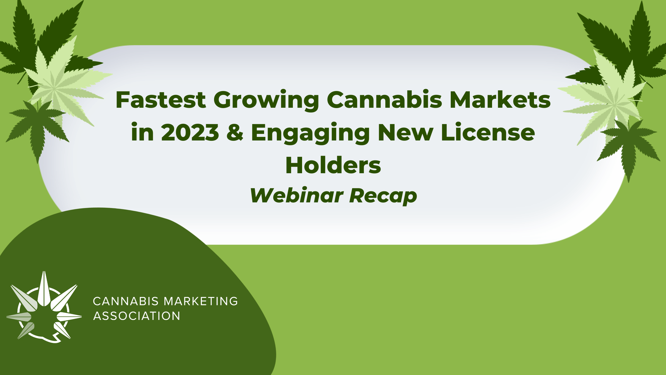 Fastest Growing Cannabis Markets in 2023 & Engaging New License Holders