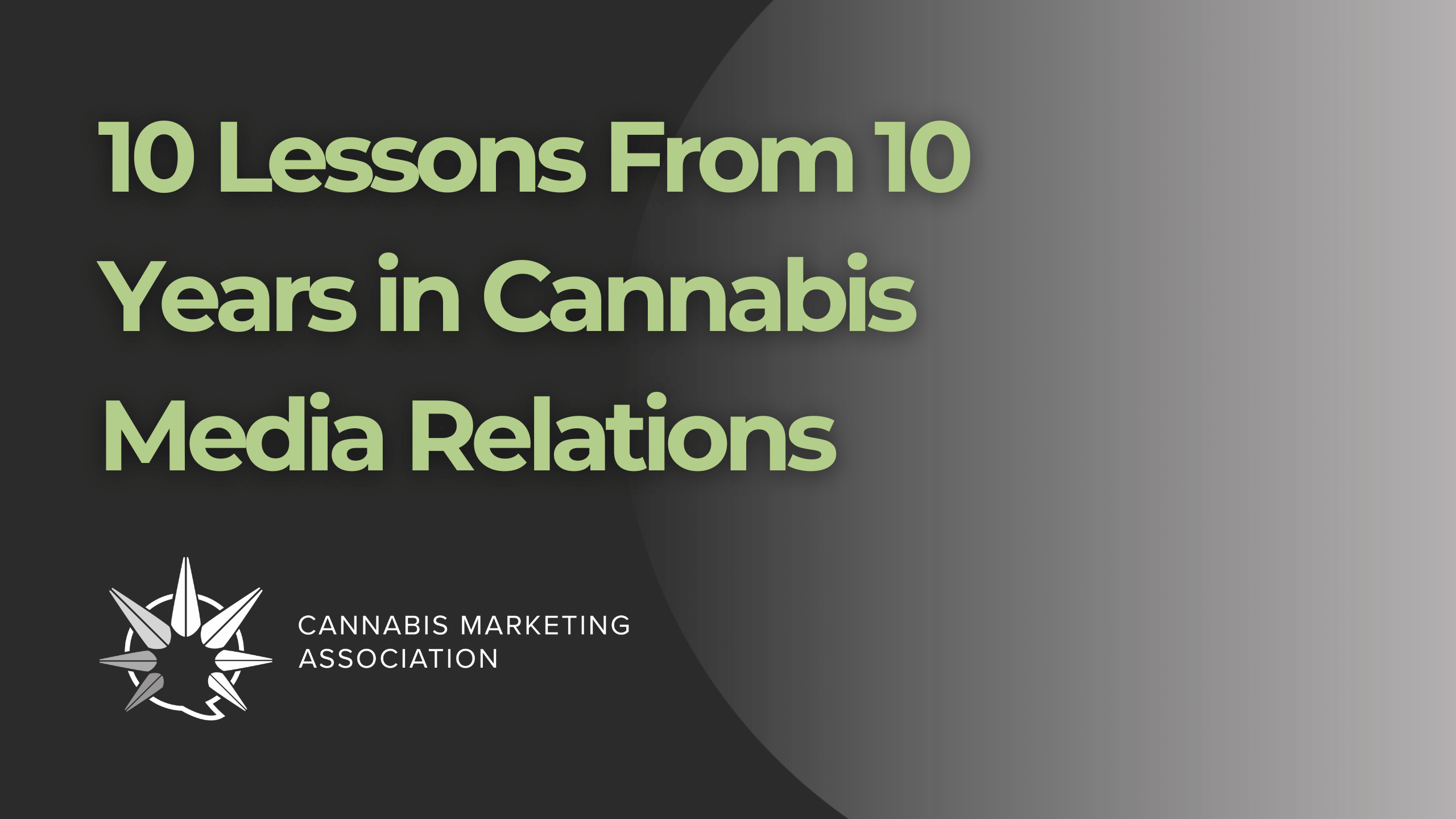 10 Lessons From 10 Years in Cannabis Media Relations