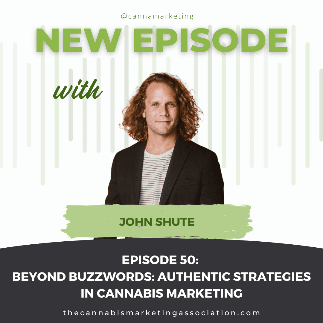 Episode 50: Beyond Buzzwords: Authentic Strategies in Cannabis Marketing