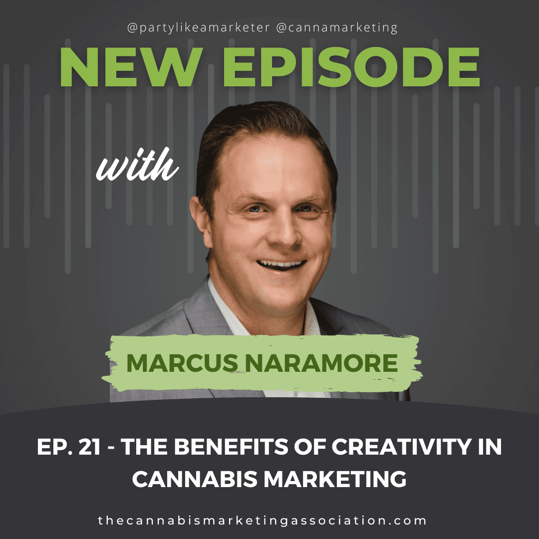 Episode 21: The Benefits of Creativity in Cannabis Marketing