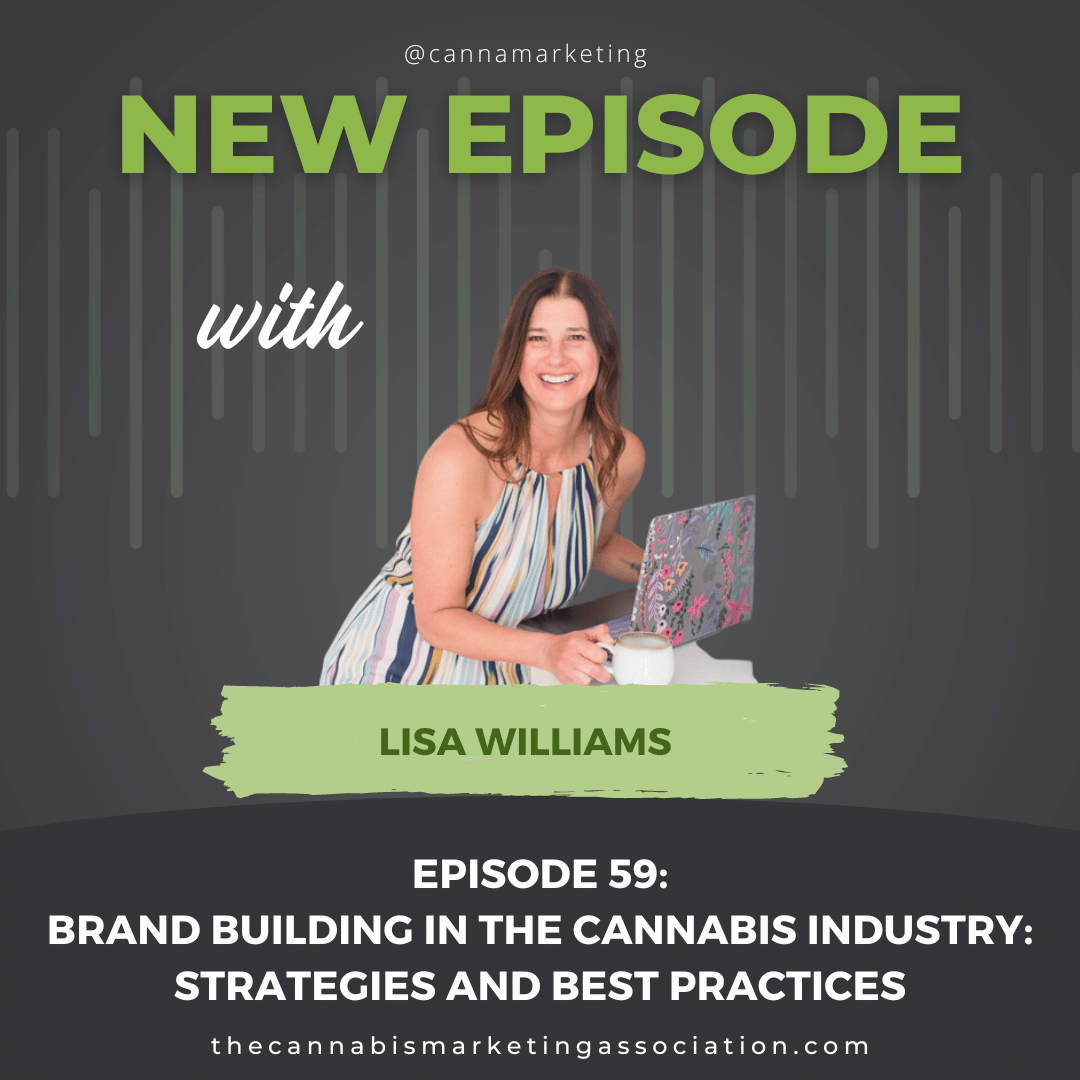 Episode 59: Brand Building in the Cannabis Industry: Strategies and Best Practices